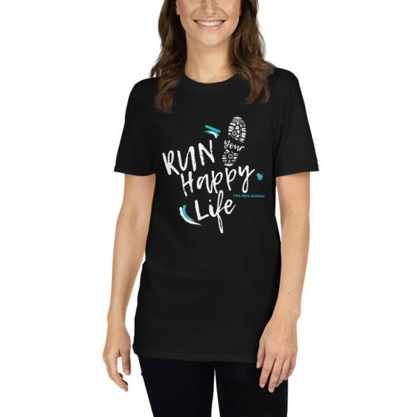 Run Your Happy Life - Short-Sleeve Unisex T-Shirt